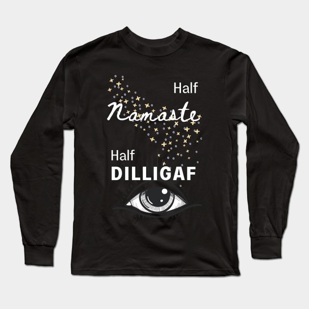 Half Namaste Half DILLIGAF Long Sleeve T-Shirt by Apathecary